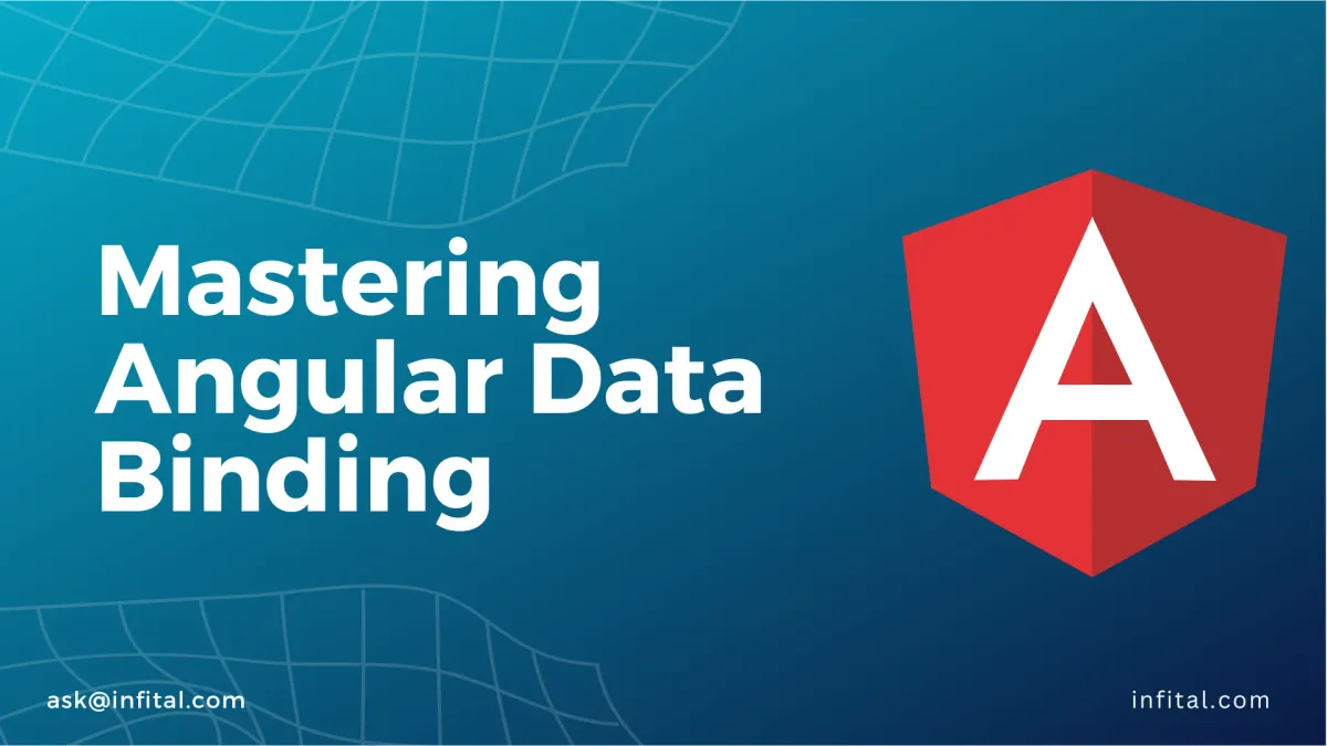 Mastering Angular Data Binding - infital.com