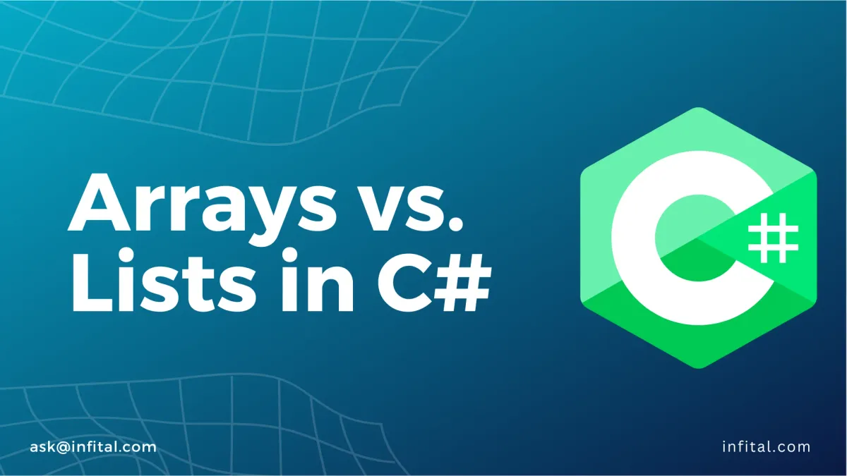 Arrays vs. Lists in C# - infital.com