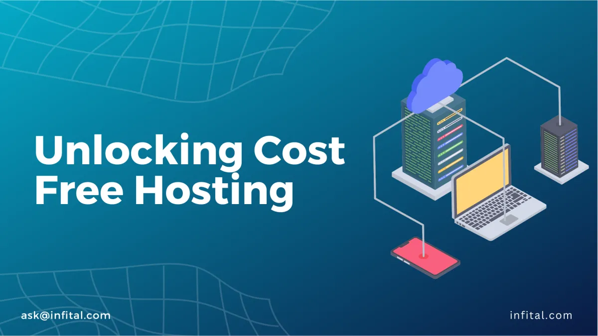 Unlocking Cost-Free Hosting - infital.com